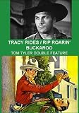 Tracy Rides / Rip Roarin` Buckaroo -Tom Tyler Double Feature