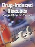 Drug-Induced Diseases: Prevention, Detection, and Management
