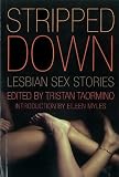 Stripped Down: Lesbian Sex Stories