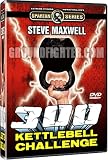 300 Kettlebell Challenge Instructional DVD Set Starring Steve Maxwell, 18 Powerful Exercises + Full 300 Kettlebell Challenge