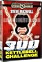 300 Kettlebell Challenge Instructional DVD Set Starring Steve Maxwell, 18 Powerful Exercises + Full 300 Kettlebell Challenge
