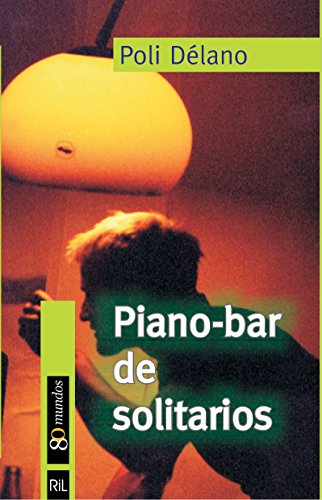 Piano-Bar de solitarios (Spanish Edition)