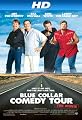 Blue Collar Comedy Tour - The Movie [HD]