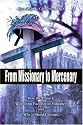 From Missionary to Mercenary: How the Church Went from Pacifism to Militancy and Why it Should Return