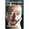 A Country of Words: The Life of Abdel Bari Atwan: A Palestinian Journey from the Refugee Camp to the Front Page