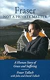 Fraser : not a private matter