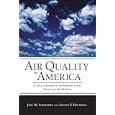 Air Quality in America: A Dose of Reality on Air Pollution Levels, Trends, and Health Risks by Joel M. Schwartz