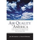 Click here to buy Air Quality in America: A Dose of Reality on Air Pollution Levels, Trends, and Health Risks by  Joel M. Schwartz.