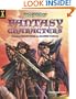 DragonArt Fantasy Characters: How to Draw Fantastic Beings and Incredible Creatures