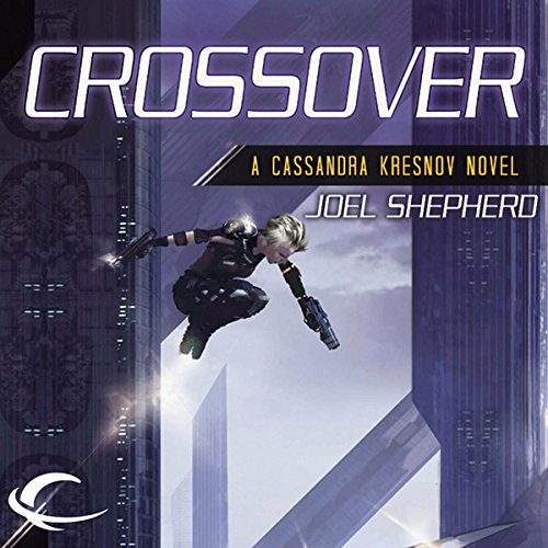Crossover: Cassandra Kresnov, Book 1