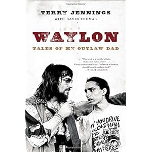 Waylon: Tales of My Outlaw Dad
