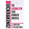 Muckraking!: The Journalism That Changed America