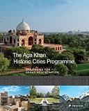 The Aga Khan Historic Cities Programme : strategies for urban regeneration