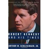 Robert Kennedy and His Timesby Arthur Meier