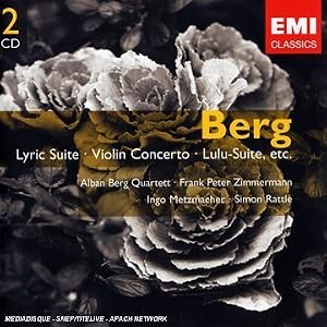 Berg: Lyric Suite; Violin Concerto; Lulu-Suite by Alban Berg, Ingo Metzmacher, Gianluigi Gelmetti, Simon Rattle, and Matthias Pintscher (Audio CD - 2007) - Original recording remastered