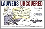 Lawyers uncovered : everything you always wanted to know, but didn't want to pay £500 an hour to find out