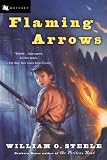 Flaming Arrows (0152052135) by Steele, William O.