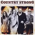 Country Strong: Original Motion Picture by Gwyneth Paltrow, Tim McGraw, Lee Ann Womack, Faith Hill, Leighton Meester, Chris Young and Patty Loveless, Sara Evans, Ronnie Dunn, Hank Williams Jr., Garrett Hedlund and Trace Adkins