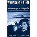 Wren's Eye View: The Adventures of a Visual Signaller