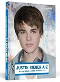 Produkt-Bild: Justin Bieber A-Z - Alles &uuml;ber deinen Superstar