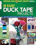 Official Duck Tape Craft Book: 15 Easy Duck Tape Projects (Design Originals)