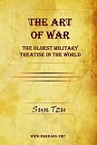The Art of War: The Oldest Military Treatise in the World