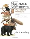Mammals of the Neotropics: The Northern Neotropics - Panama, Colombia, Venezuela, Guyana, Surinam, French Guiana v. 1 (Mammals of Neotropics)
