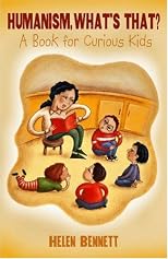 Humanism, What's That?: A Book for Curious Kids