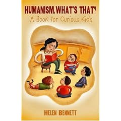 Humanism, What's That?: A Book for Curious Kids