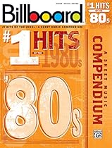 Billboard No. 1 Hits of the 1980s: A Sheet Music Compendium (Piano/Vocal/Guitar) (Billboard Magazine) Billboard No. 1 Hits of the 1980s: A Sheet Music Compendium (Piano/Vocal/Guitar) (Billboard Magazine)