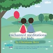 Enchanted Meditations for Kids | [Christiane Kerr]
