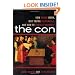 The Con: How Scams Work, Why You're Vulnerable, and How to Protect Yourself