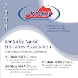 2009 Kentucky Music Educators Association, All-State SATB, SSAA and TTBB Choruses