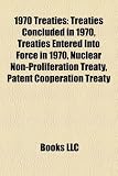 1970 Treaties: Treaties Concluded in 1970, Treaties Entered Into Force in 1970, Nuclear Non-Proliferation Treaty, Patent Cooperation Treaty
