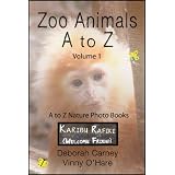 Zoo Animals A - Z (A to Z Nature Photo Books) ~ Deborah Carney