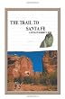 The Trail to Santa Fe