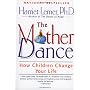 The Mother Dance: How Children Change Your Life