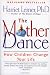 Image of The Mother Dance: How Children Change Your Life