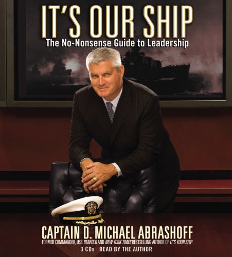 It's Our Ship: The No-Nonsense Guide to Leadership