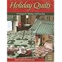 Holiday Quilts: 25 Designs for Holidays and Every Day