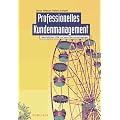Professionelles Kundenmanagement: Ganzheitliches CRM und seine Rahmenbedingungen