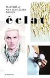&Eacute;clat: The Masters of New Jewelry Design