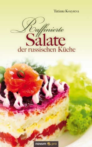 Raffinierte Salate der russischen Küche (German Edition)