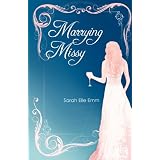 Marrying Missy ~ Sarah Elle Emm
