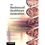The Business of Healthcare Innovation by Lawton Robert Burns