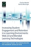 Increasing student engagement and retention in e-learning environments : Web 2.0 and blended learning technologies