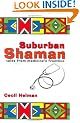 Suburban Shaman: Tales from Medicine's Front Line