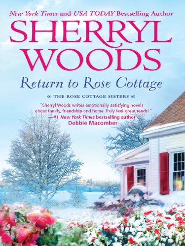 Return to Rose Cottage: The Laws of Attraction/For the Love of Pete (Rose Cottage Sisters series Box set Book 2)