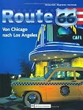 Route 66: Von Chicago nach Los Angeles - Christian Heeb