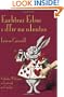 Eachtra� Eil�se i dT�r na nIontas (Alice's Adventures in Wonderland in Irish) (Irish Edition)
